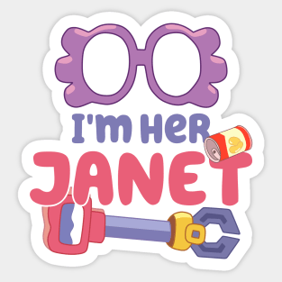 I'm Her Janet - Grannies Bluey Sticker